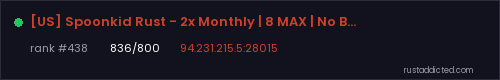 [US] Spoonkid Rust - 2x Monthly | 8 MAX | No BP Wipes – Rust server stats