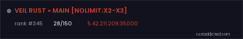 VEIL RUST » MAIN [NOLIMIT;X2-X3] – Rust server stats