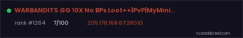 WARBANDITS.GG 10X No BPs Loot++|PvP|MyMini|Shop|Noob Friendly|X – Rust server stats