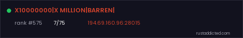 X10000000|X MILLION|BARREN| – Rust server stats